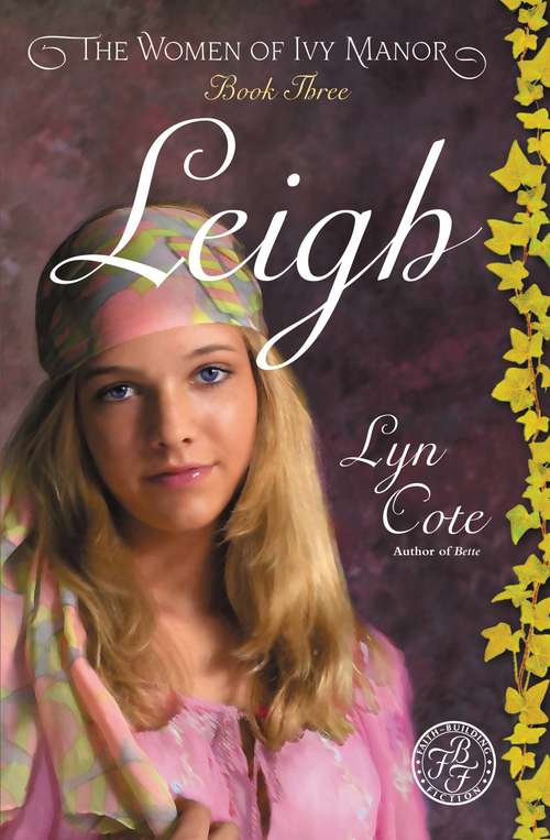 Leigh: Book Three in The Women of Ivy Manor