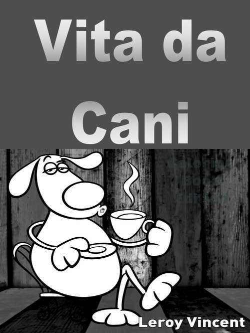 Book cover of Vita da cani