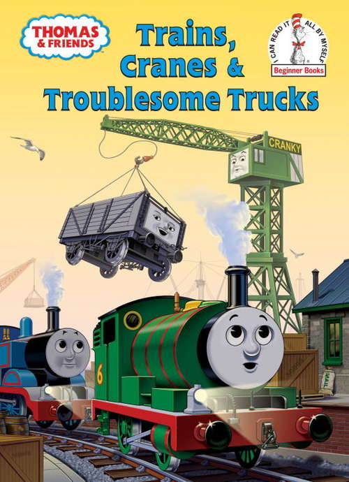 Book cover of Trains, Cranes and Troublesome Trucks (Thomas & Friends)