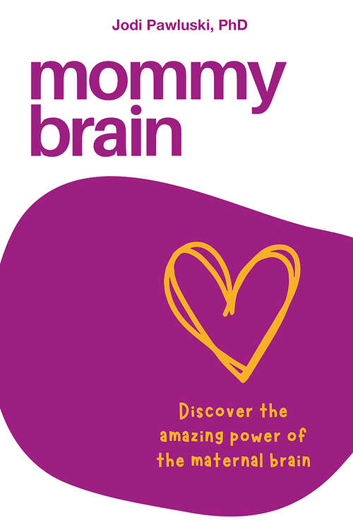 Book cover of Mommy Brain: Discover the amazing power of the maternal brain
