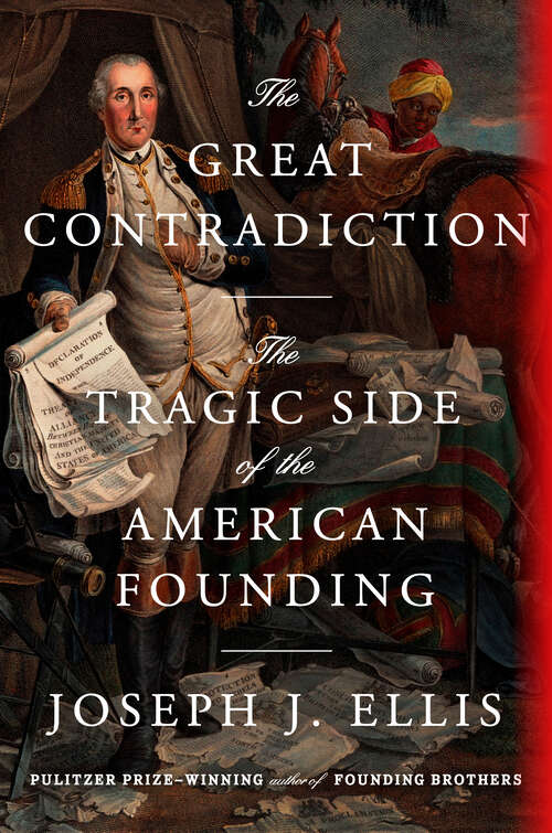 Book cover of The Great Contradiction: The Tragic Side of the American Founding