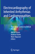 Electrocardiography of Inherited Arrhythmias and Cardiomyopathies: From Basic Science to Clinical Practice