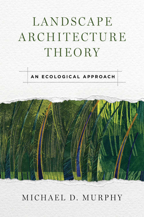 Book cover of Landscape Architecture Theory: An Ecological Approach