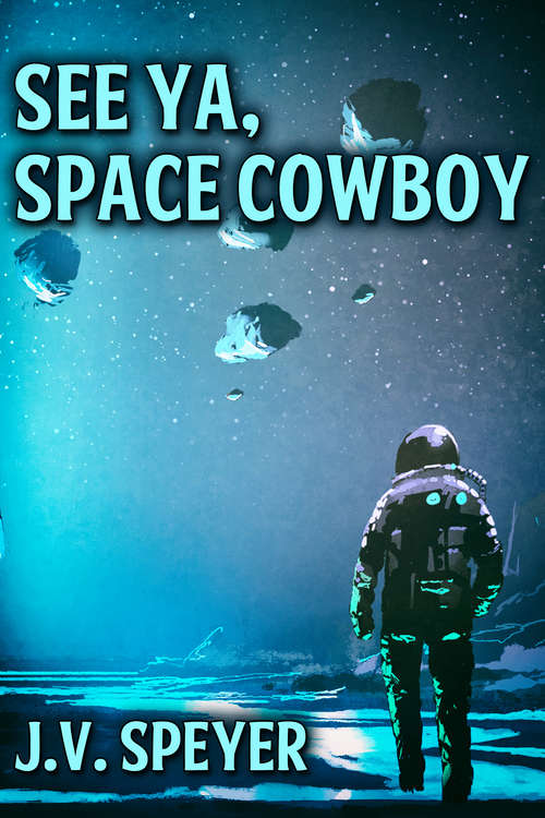 Book cover of See Ya, Space Cowboy