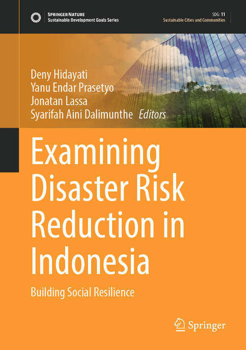 Book cover of Examining Disaster Risk Reduction in Indonesia: Building Social Resilience (Sustainable Development Goals Series)