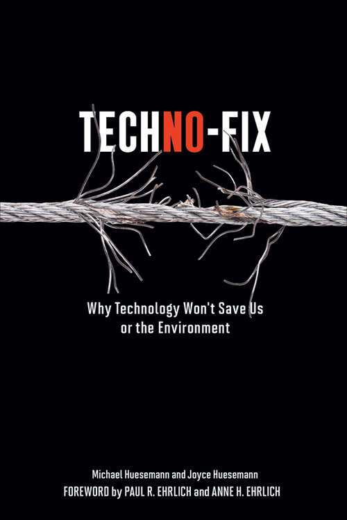 Book cover of Techno-Fix: Why Technology Won't Save Us or the Environment