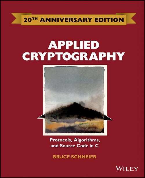 Book cover of Applied Cryptography: Protocols, Algorithms and Source Code in C