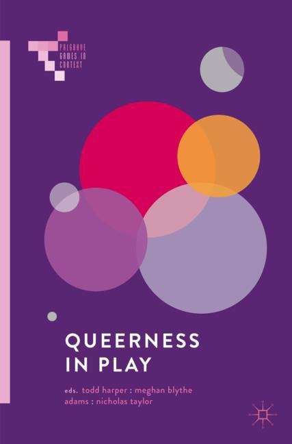 Queerness in Play (Palgrave Games in Context)