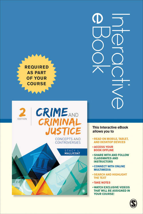 Crime and Criminal Justice - Interactive eBook: Concepts and Controversies