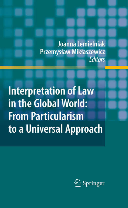 Book cover of Interpretation of Law in the Global World: From Particularism to a Universal Approach