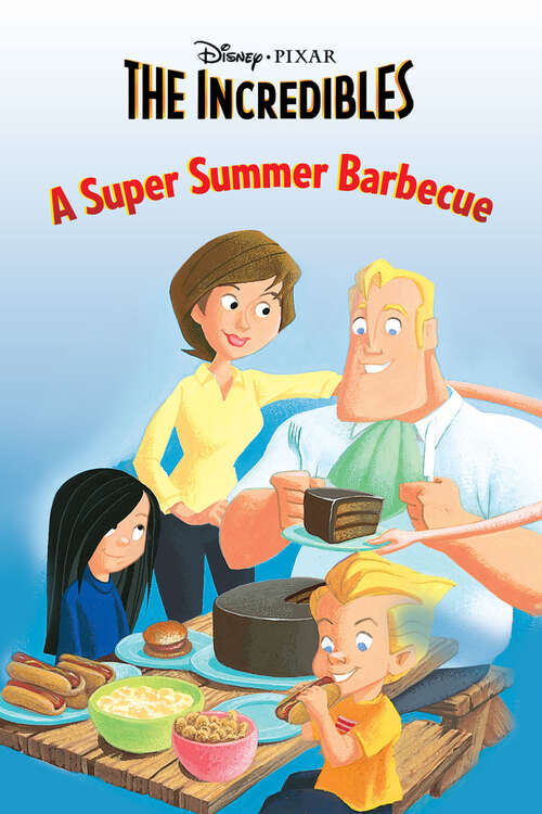 Book cover of The Incredibles: A Super Summer Barbecue