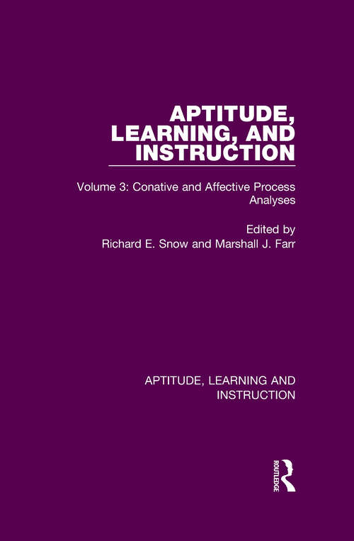 Aptitude, Learning, and Instruction: Volume 3: Conative and Affective Process Analyses (Aptitude, Learning and Instruction)