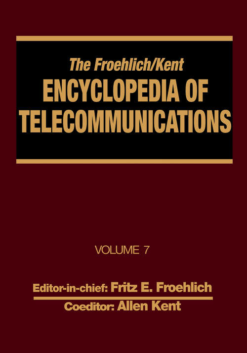 Book cover of The Froehlich/Kent Encyclopedia of Telecommunications: Volume 7 - Electrical Filters: Fundamentals and System Applications to Federal Communications Commission of the United States