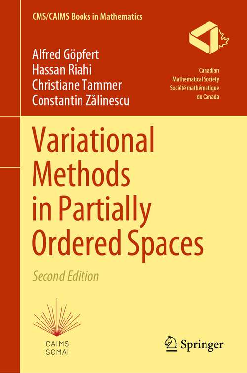 Book cover of Variational Methods in Partially Ordered Spaces (2nd ed. 2023) (CMS/CAIMS Books in Mathematics #7)