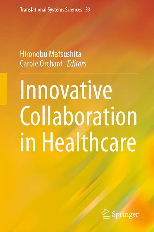 Book cover of Innovative Collaboration in Healthcare (Translational Systems Sciences #33)