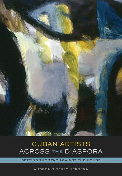 Book cover of Cuban Artists Across the Diaspora