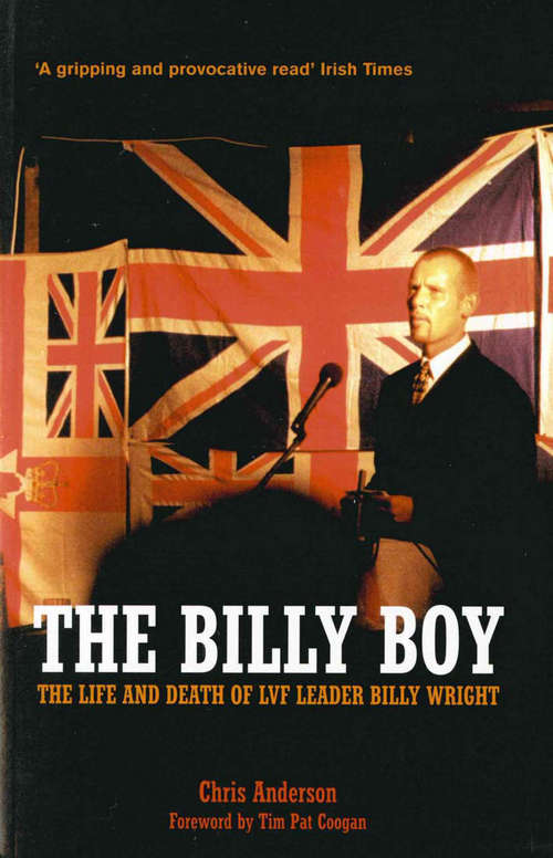 Book cover of The Billy Boy: The Life and Death of LVF Leader Billy Wright