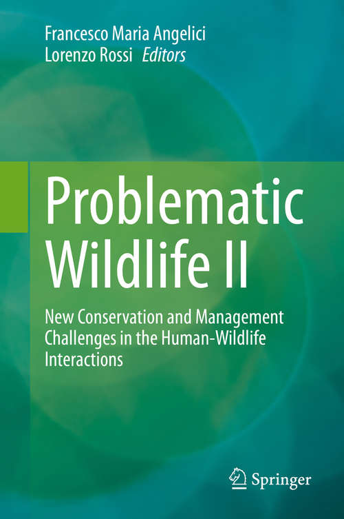 Problematic Wildlife II: New Conservation and Management Challenges in the Human-Wildlife Interactions