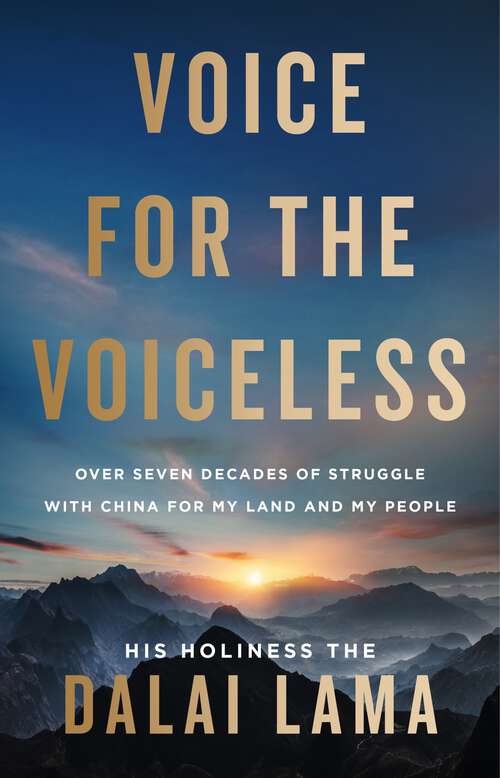 Book cover of Voice for the Voiceless: Over Seven Decades of Struggle with China for My Land and My People