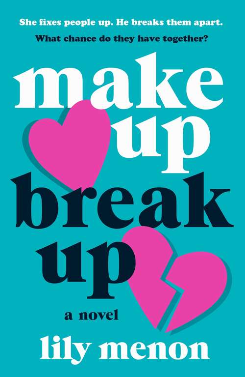 Book cover of Make Up Break Up: A Novel