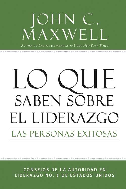 Book cover of Lo que saben sobre el liderazgo las personas exitosas: Consejos de la autoridad en liderazgo No. 1 de Estados Unidos (Successful People)