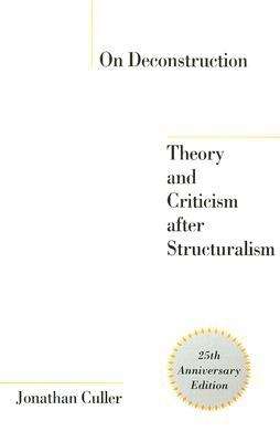 Book cover of On Deconstruction: Theory and Criticism after Structuralism (25th Anniversary Edition)
