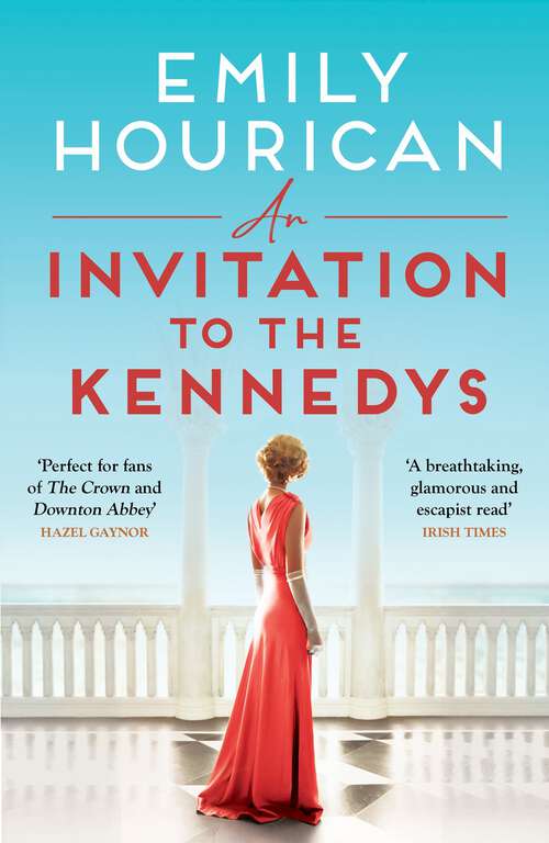 Book cover of An Invitation to the Kennedys: A captivating story of high society, forbidden love and a world on the cusp of change