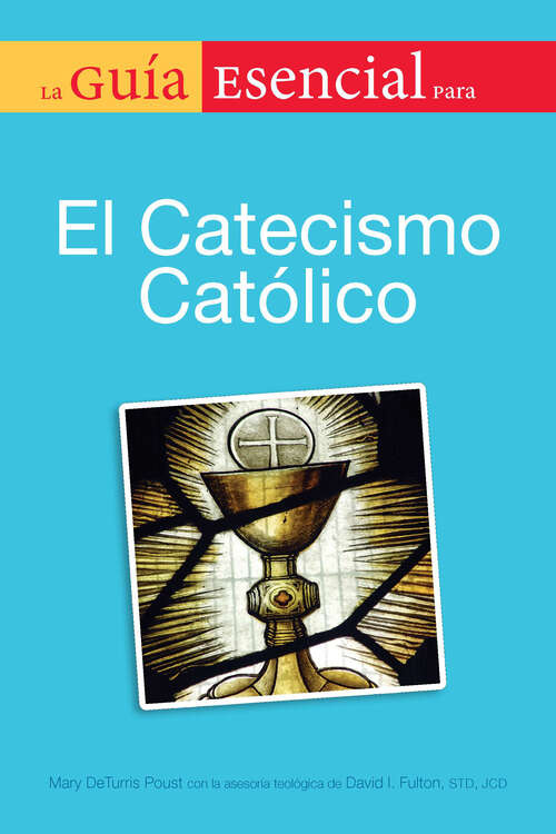 Book cover of La guia esencial del catecismo de la igelia catolica