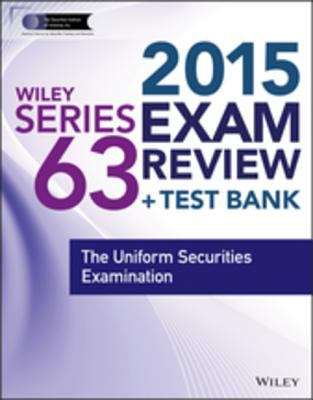 Wiley Series 63 Exam Review 2015 + Test Bank