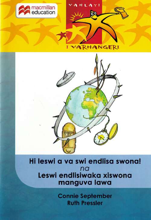Book cover of Hi leswi a va swi endlisa swona! na Leswi endlisiwaka xiswona manguva lawa
