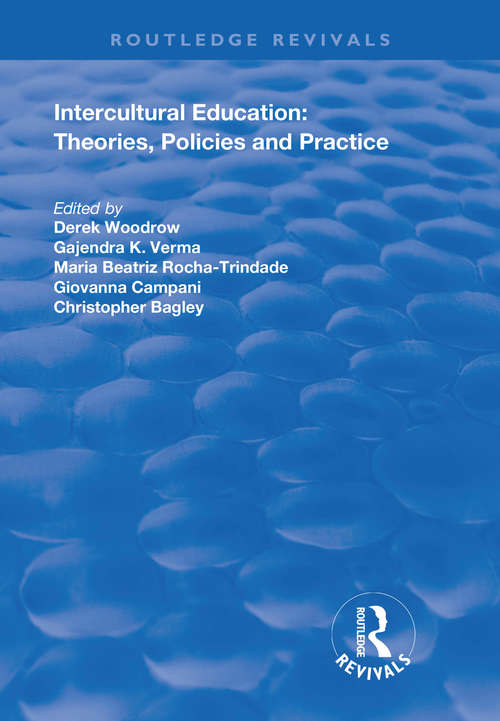 Intercultural Education: Theories, Policies and Practices (Routledge Revivals)