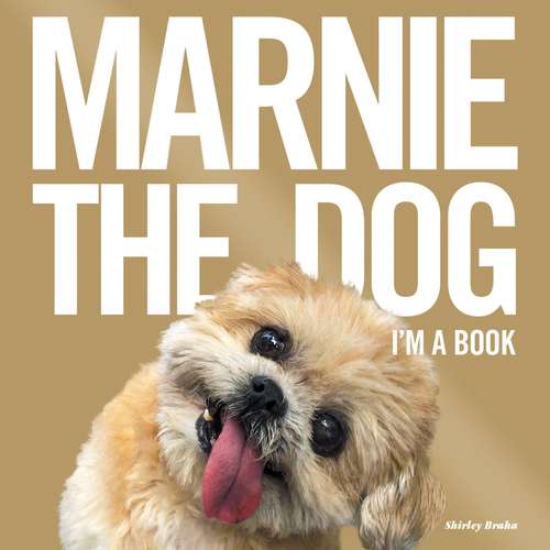 Book cover of Marnie The Dog: I'm A Book!