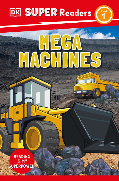 Book cover of DK Super Readers Level 1 Mega Machines (DK Super Readers)