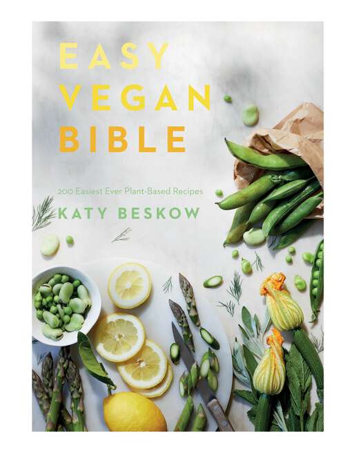 Book cover of Easy Vegan Bible: 200 Easiest Ever Plant-based Recipes
