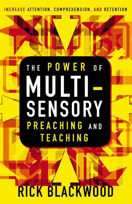 Book cover of The Power of Multisensory Preaching and Teaching: Increase Attention, Comprehension, and Retention