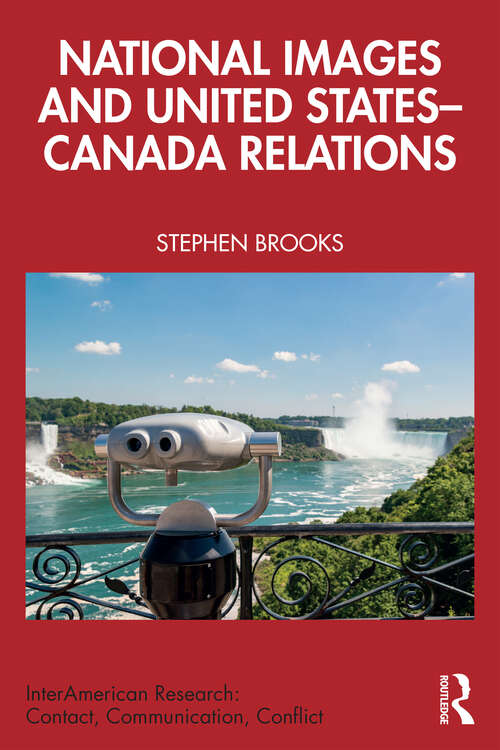 Book cover of National Images and United States-Canada Relations (InterAmerican Research: Contact, Communication, Conflict)