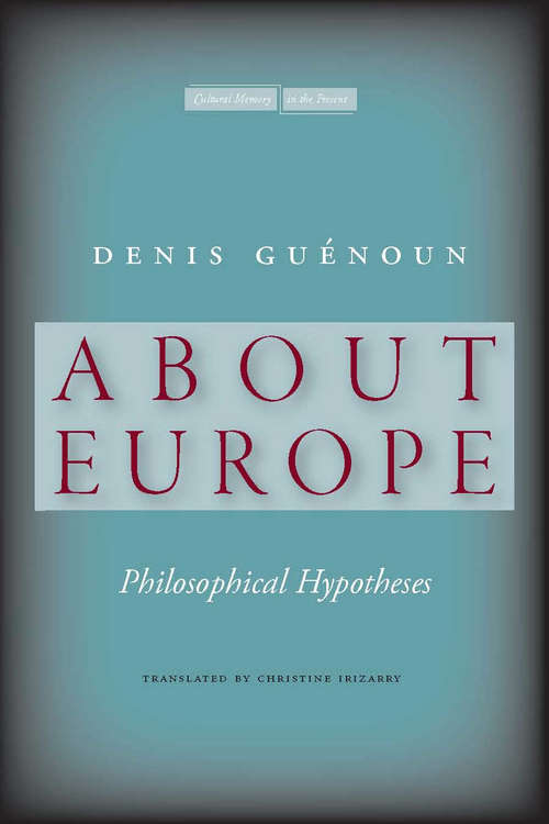 Book cover of About Europe: Philosophical Hypotheses