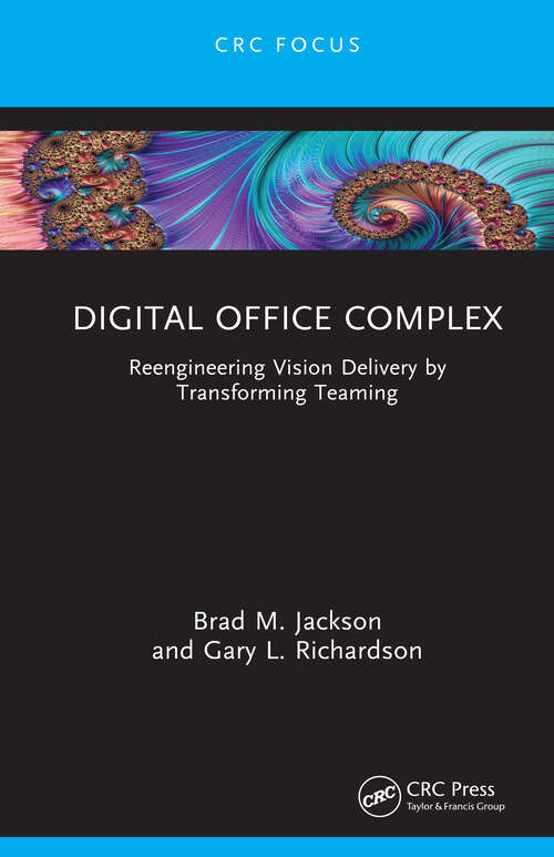 Book cover of Digital Office Complex: Reengineering Vision Delivery by Transforming Teaming