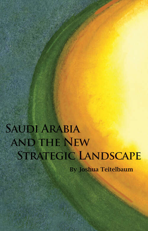 Book cover of Saudi Arabia and the New Strategic Landscape