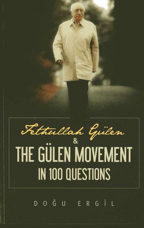 Book cover of Fethullah Gulen and the Gulen Movement in 100 Questions