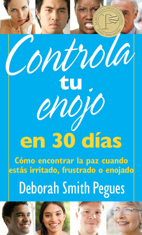 Book cover of Controla tu enojo en 30 dias: Cómo encontrar la paz cuando estás irritado, frustrado o enojado