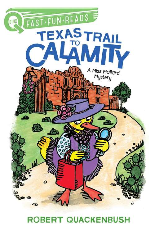 Book cover of Texas Trail to Calamity: A Miss Mallard Mystery (QUIX)