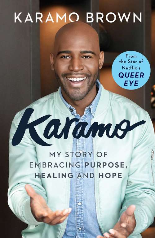Book cover of Karamo: My Story of Embracing Purpose, Healing and Hope