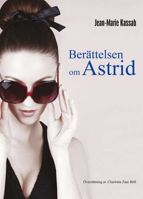 Book cover of Berättelsen om Astrid