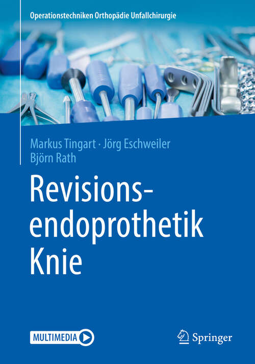 Book cover of Revisionsendoprothetik Knie (1. Aufl. 2019) (Operationstechniken Orthopädie Unfallchirurgie)