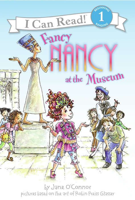 Book cover of Fancy Nancy at the Museum (I Can Read Level 1)