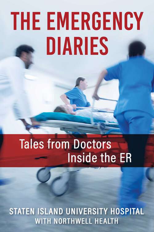 Book cover of The Emergency Diaries: Stories from Doctors Inside the ER