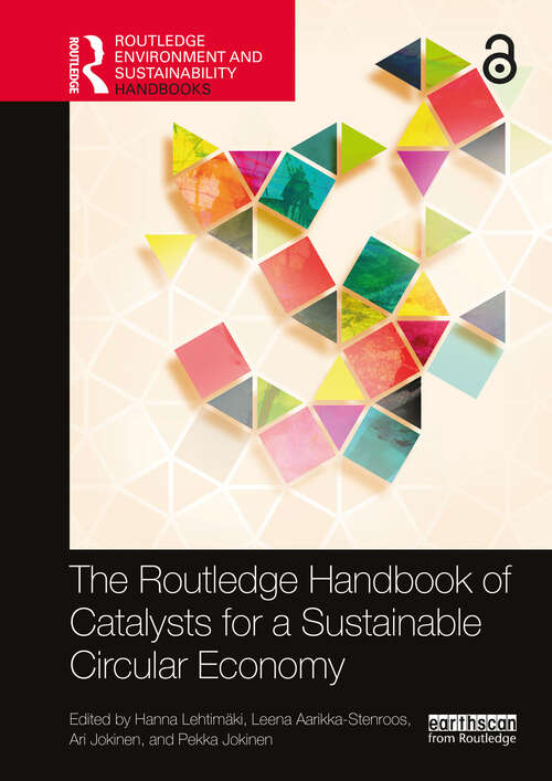 Book cover of The Routledge Handbook of Catalysts for a Sustainable Circular Economy (Routledge Environment and Sustainability Handbooks)