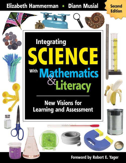 Book cover of Integrating Science With Mathematics & Literacy: New Visions for Learning and Assessment (Second Edition)