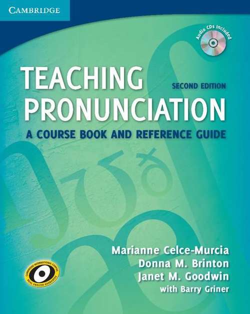 Teaching Pronunciation: A Course Book and Reference Guide